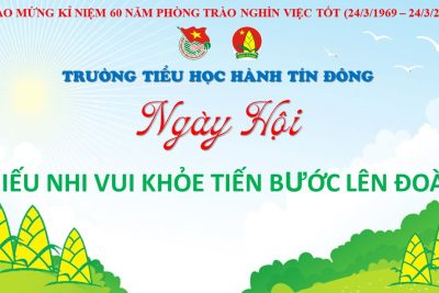 Ngày Hội “Thiếu nhi vui khỏe – Tiến bước lên Đoàn”